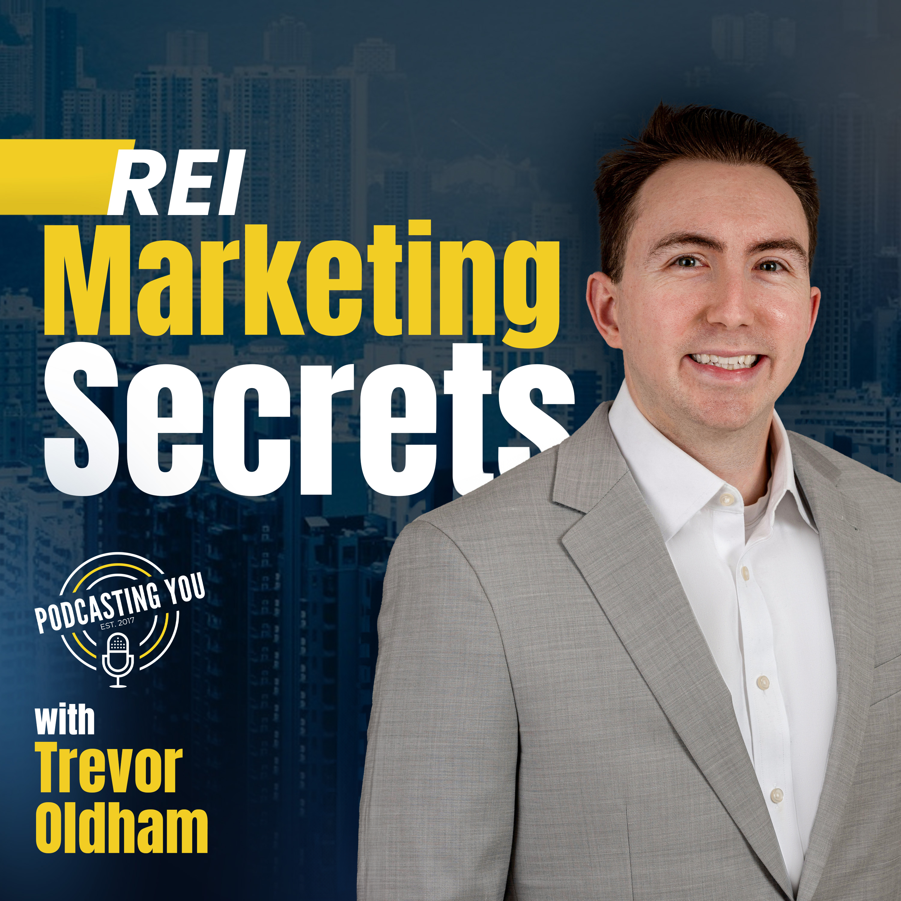 REI Marketing Secrets Podcast with Trevor Oldham